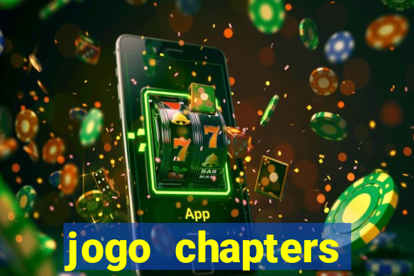 jogo chapters diamantes infinitos